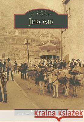 Jerome Midge Steuber Jerome Historical Society Archives The Historical Society Archives Jerome 9780738558820 Arcadia Publishing