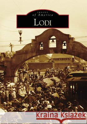 Lodi Ralph A. Clark 9780738569246 Arcadia Publishing (SC)
