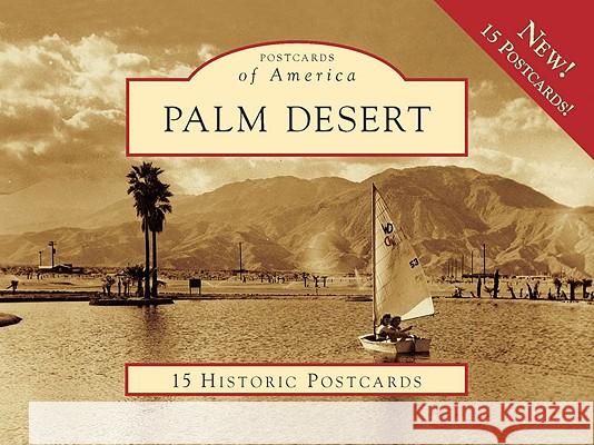Palm Desert: 15 Historic Postcards The Historical Society of Palm Desert 9780738569369 