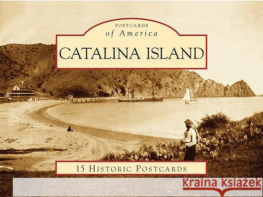 Catalina Island Jeannine L. Pedersen Catalina Island Museum The 9780738569994 