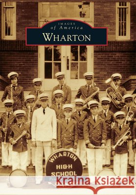 Wharton Paul N. Spellman 9780738579078 Arcadia Publishing (SC)