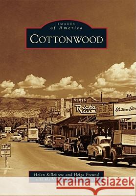 Cottonwood Helen Killebrew Helga Freund Historical Society Verde 9780738579993 Arcadia Publishing (SC)