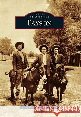 Payson Jayne Peace Pyle Jinx Pyle 9780738584577 Arcadia Publishing (SC)