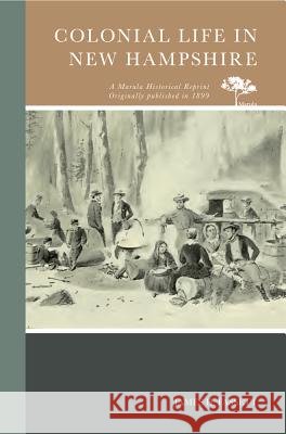 Colonial Life in New Hampshire James H. Fassett 9780738594569 Marula