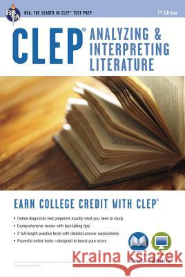 Clep(r) Analyzing & Interpreting Literature Book + Online [With Access Code] Editors of Rea 9780738610153 Research & Education Association