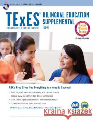 TExES Bilingual Education Supplemental (164) Book + Online Luis A. Rosado 9780738612294 Research & Education Association