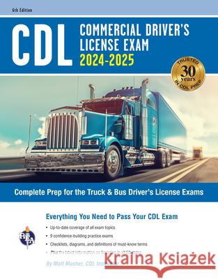 CDL - Commercial Driver's License Exam, 6th Ed.: Complete Prep for the Truck & Bus Driver's License Exams Mosher, Matt 9780738612447 Research & Education Association
