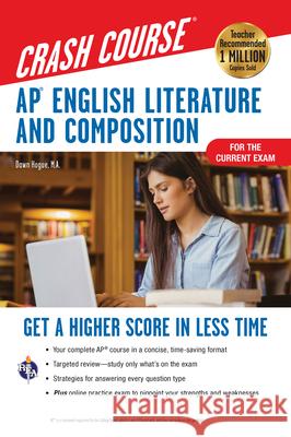 Ap(r) English Literature & Composition Crash Course, Book + Online: Get a Higher Score in Less Time Hogue, Dawn 9780738612577 Research & Education Association