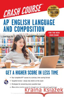Ap(r) English Language & Composition Crash Course, 3rd Ed., Book + Online: Get a Higher Score in Less Time Hogue, Dawn 9780738612720 Research & Education Association
