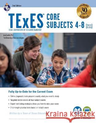 TExES Core Subjects 4-8 (211) Book + Online, 2nd Ed. Cavallo, Ann M. L. 9780738612829 Research & Education Association