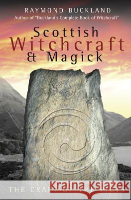 Scottish Witchcraft & Magick: The Craft of the Picts Raymond Buckland 9780738708508 Llewellyn Publications