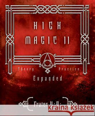 High Magic II: Expanded Theory and Practice Frater U 9780738710631 Llewellyn Publications