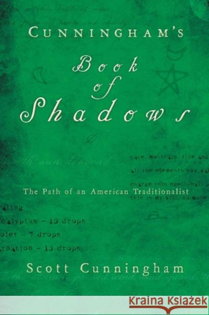 Cunningham's Book of Shadows: The Path of an American Traditionalist Cunningham, Scott 9780738719146