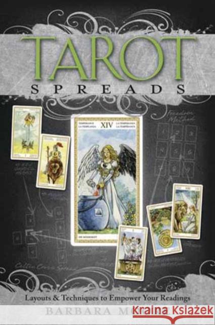 Tarot Spreads: Layouts & Techniques to Empower Your Readings Barbara Moore 9780738727844 Llewellyn Publications,U.S.