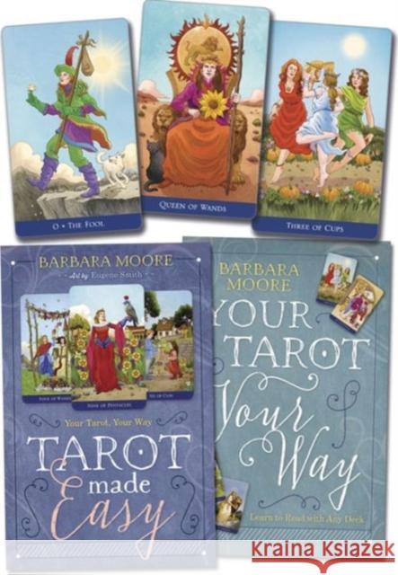 Tarot Made Easy: Your Tarot Your Way Barbara Moore Eugene Smith 9780738748207