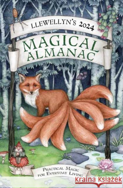 Llewellyn's 2024 Magical Almanac: Practical Magic for Everyday Living Llewellyn Worldwid Melissa Tipton Kate Freuler 9780738768960 Llewellyn Publications,U.S.