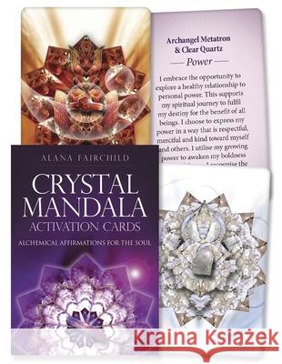 Crystal Mandala Activation Cards: Alchemical Affirmations for the Soul Alana Fairchild Jane Marin 9780738771465