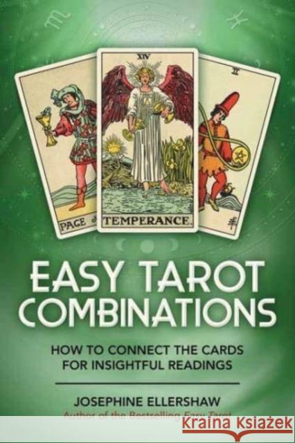 Easy Tarot Combinations: How to Connect the Cards for Insightful Readings Josephine Ellershaw 9780738772714 Llewellyn Publications,U.S.