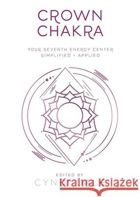 Crown Chakra Cyndi Dale Anthony J. W. Benson Jo-Anne Brown 9780738773285 Llewellyn Publications