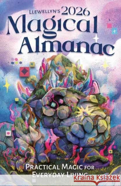 Llewellyn's 2026 Magical Almanac: Practical Magic for Everyday Living Llewellyn 9780738775210