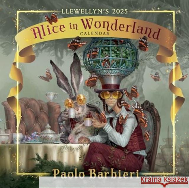 Llewellyn's 2025 Alice in Wonderland Calendar Paolo Barbieri 9780738778044