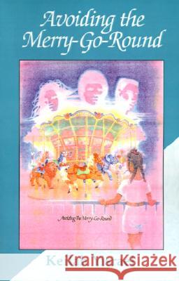 Avoiding the Merry-Go-Round Keilah Yisrael 9780738806006