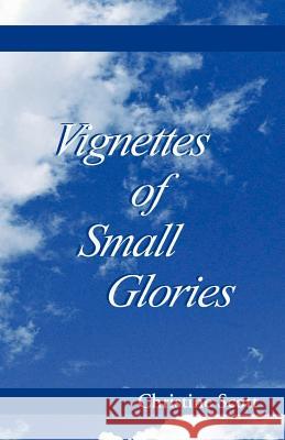 Vignettes of Small Glories Christine Scott 9780738822570