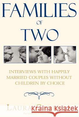 Families of Two: Interviews with Happily Married Couples Without Children by Choice Carroll, Laura 9780738822617