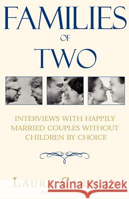 Families of Two: Interviews with Happily Married Couples Without Children by Choice Laura Carroll, Krista Bartz 9780738822624