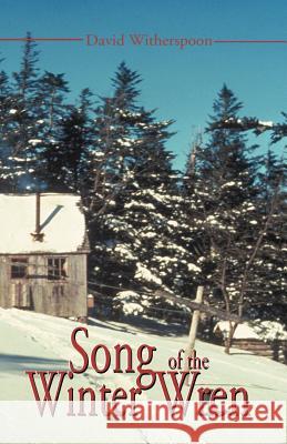 Song of the Winter Wren: A LeConte Lodge Journal Witherspoon, David 9780738844831