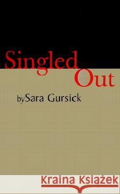Singled Out Sara Gursick 9780738857022 Xlibris Us