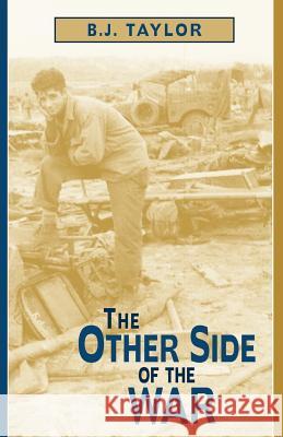 The Other Side of the War B. J. Taylor 9780738858425 Xlibris Corporation