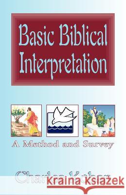 Basic Biblical Interpretation: A Method and Survey Koban, Charles 9780738899398 Xlibris Corporation