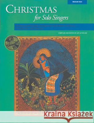 Christmas for Solo Singers; Medium High Voice Jay Althouse 9780739000090 Alfred Publishing Company