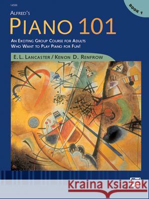Piano 101 E. L. Lancaster 9780739002551 Alfred Publishing Company