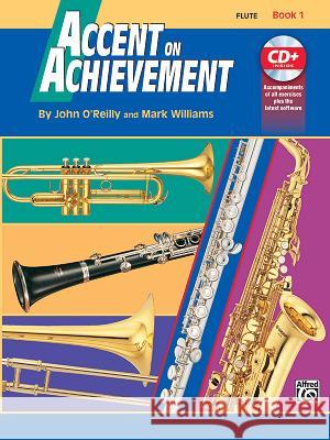 Accent On Achievement, Book 1 (Flute) John O'Reilly, Mark Williams,   LL. 9780739005118