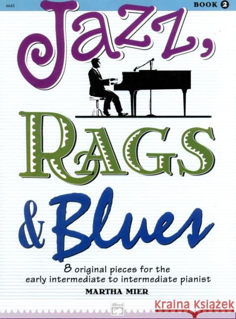 JAZZ RAGS BLUES BOOK 2 PIANO Martha Mier 9780739008508 Alfred Publishing Company