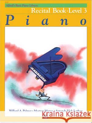 Alfred's Basic Piano Course Recital Book Willard Palmer Morton Manus Amanda Lethco 9780739008560