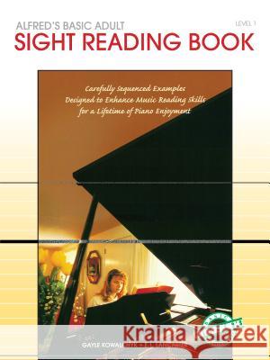 Alfred's Basic Adult Piano Course Sight Reading 1 Gayle Kowalchyk, E L Lancaster 9780739009796