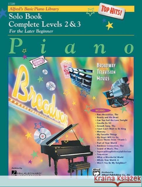 Alfred's Basic Piano Library Top Hits Solo 2-3: Complete 2-3 E L Lancaster, Morton Manus 9780739011812 Alfred Publishing Co Inc.,U.S.