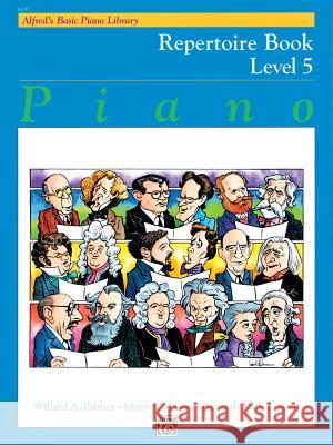 Alfred´s Basic Piano Library Repertoire Book 5 Willard A Palmer, Morton Manus, Amanda Vick Lethco 9780739013823 Alfred Publishing Co Inc.,U.S.