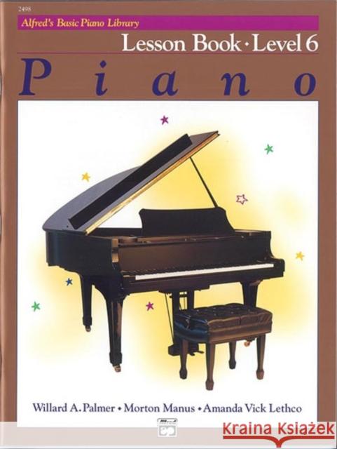 ALFREDS BASIC PIANO COURSE LESSON BOOK 6  9780739018606 Alfred Publishing Co Inc.,U.S.