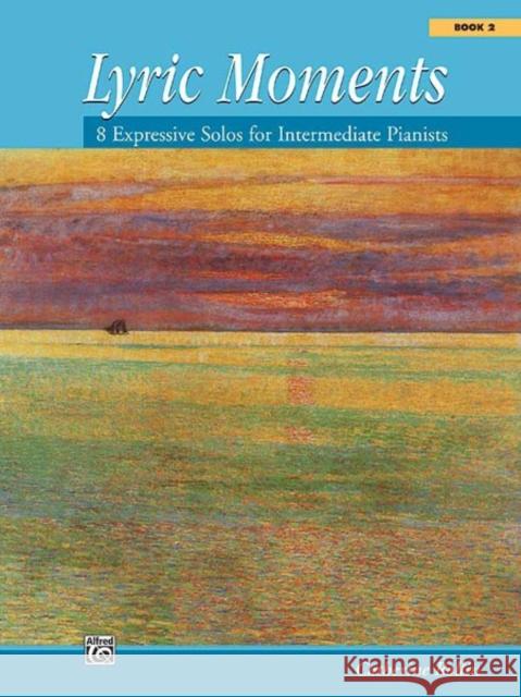 Lyric Moments Book 2 CATHERINE ROLLIN 9780739022023 Alfred Publishing Company