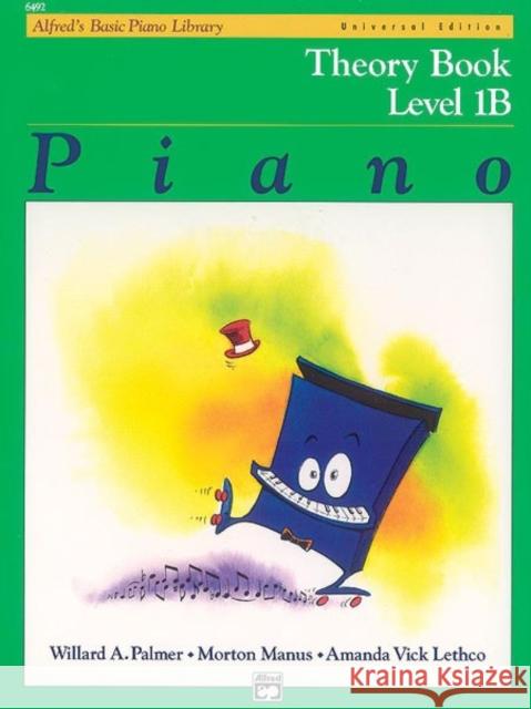 Alfred's Basic Piano Library Theory Book 1B: Universal Edition Willard A Palmer, Morton Manus, Amanda Vick Lethco 9780739029671