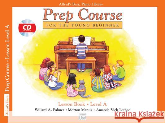 Alfred's Basic Piano Prep Course Lesson Book Willard Palmer Morton Manus Amanda Lethco 9780739032169 Alfred Publishing Company