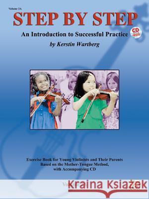 Step by Step 2a -- An Introduction to Successful Practice for Violin Kerstin Wartberg 9780739041031 Alfred Publishing Company