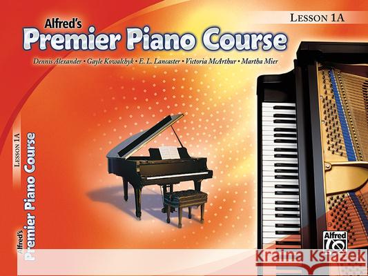 Premier Piano Course Lesson Book Dennis Alexander Gayle Kowalchyk E. Lancaster 9780739043639