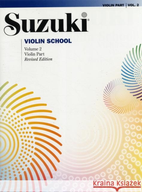 Suzuki Violin School 2: International Edition Shinichi Suzuki 9780739048122 Alfred Publishing Co Inc.,U.S.