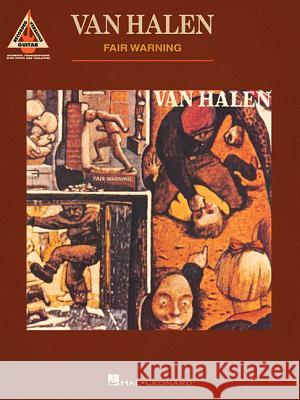 Van Halen: Fair Warning Alfred Publishing 9780739050019 Alfred Publishing Company
