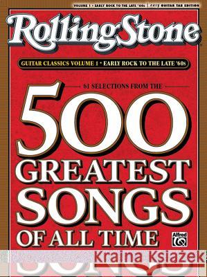 Selections from Rolling Stone Magazine's 500 Greatest Songs of All Time: Early Rock to the Late '60s (Easy Guitar Tab) Alfred Publishing 9780739052204 Alfred Publishing Company